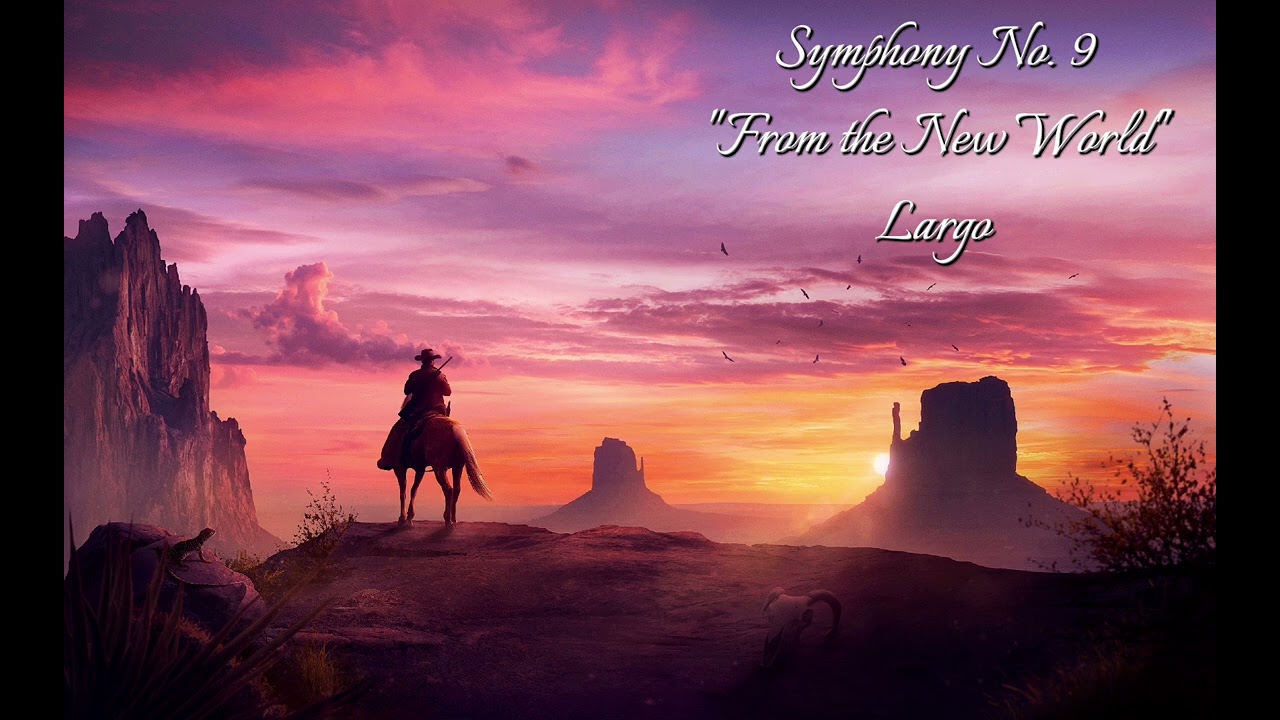 Largo from Symphony No.9, 