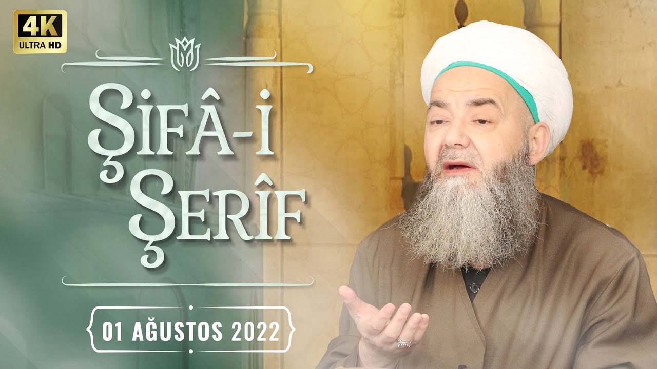 Şifâ-i Şerîf Dersi 145. Bölüm 1 Ağustos 2022