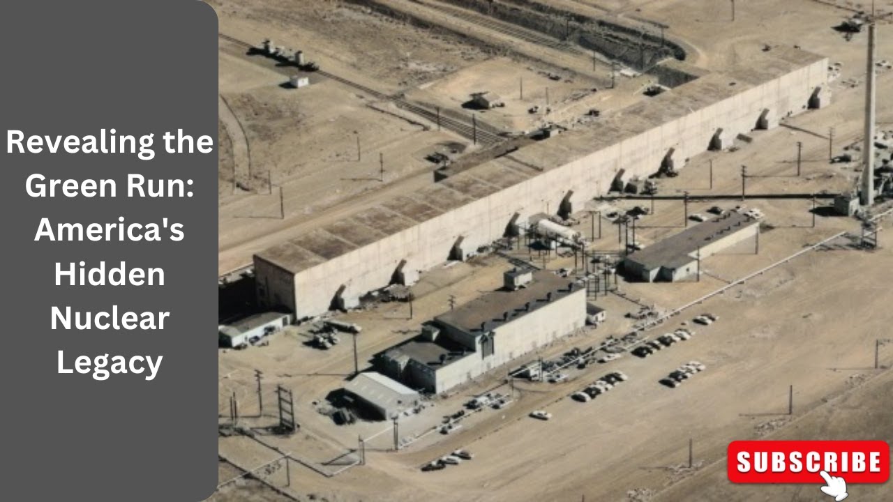 Revealing the Green Run: America's Hidden Nuclear Legacy