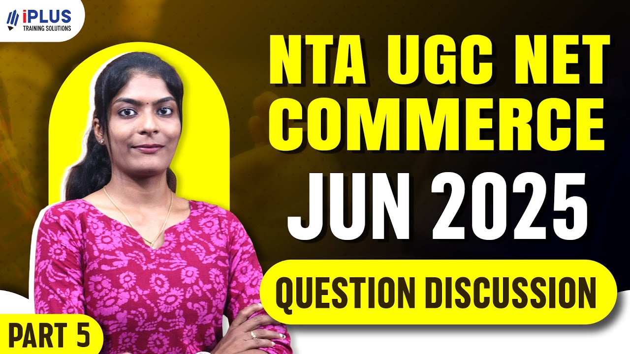 NTA UGC NET Commerce | June 2025 | Question Discussion | Part 5