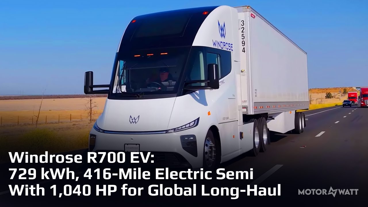 Windrose R700 EV: 729 kWh, 416-Mile Electric Semi With 1,040 HP for Global Long-Haul