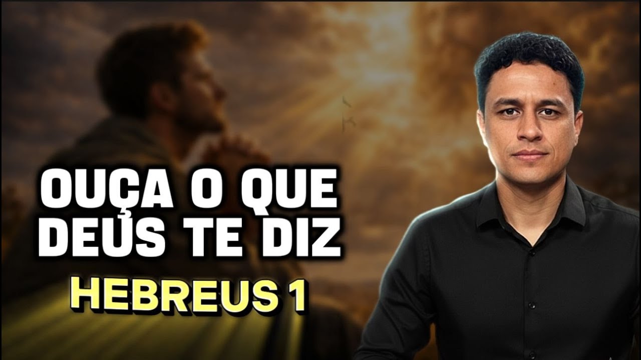 OUÇA A VOZ DE DEUS E VEJA O QUE ACONTECE | ORAÇÃO E DEVOCIONAL EM HEBREUS 1