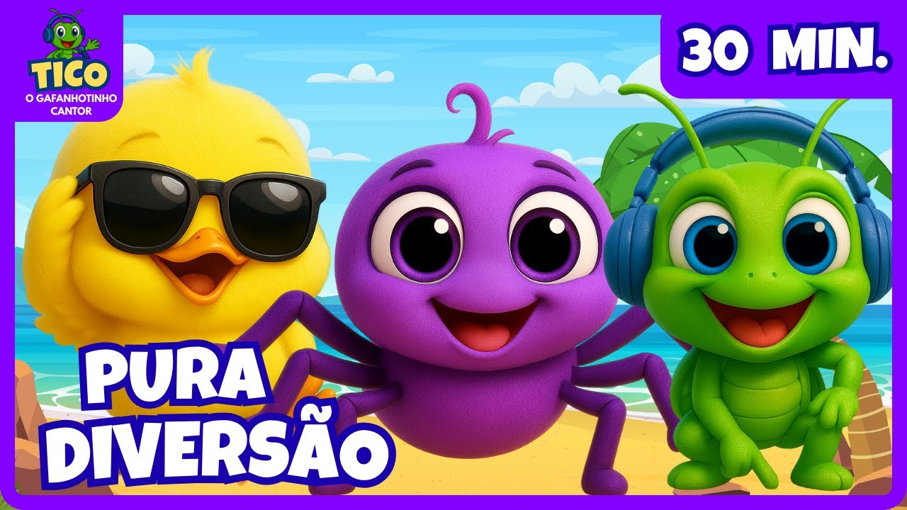 🕷️🐤🎧 30 Minutos de Música Infantil Divertida | Tico, Pintinho Amarelinho e Dona Aranha 🎶✨