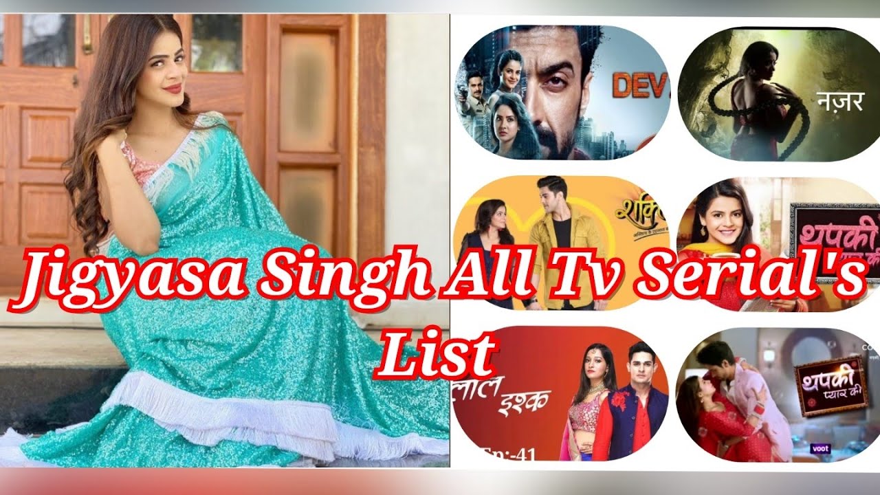 Jigyasa Singh All Tv Serial's List