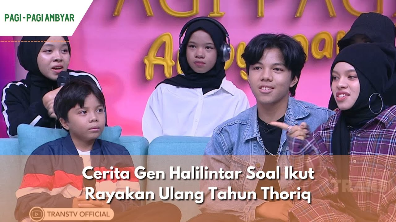 Cerita Gen Halilintar Soal Ikut Rayakan Ulang Tahun Thoriq | PAGI PAGI AMBYAR (30/1/24) P2