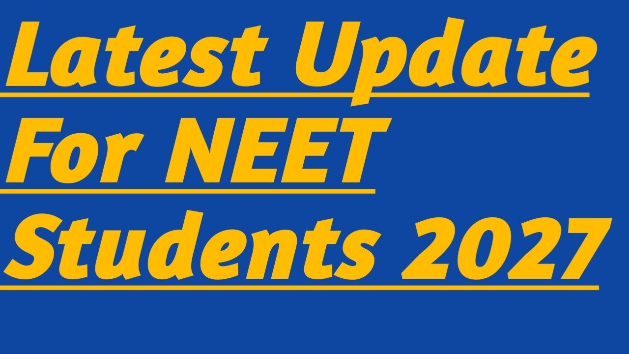Последние новости для студентов NEET 2027