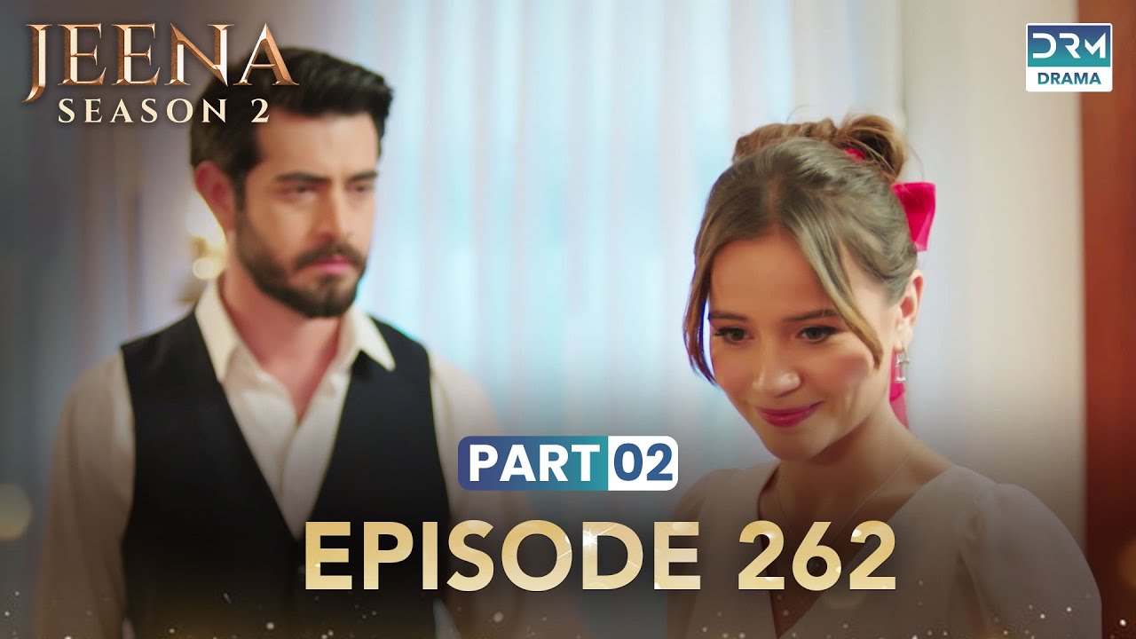 Turkish Drama in Urdu | JEENA Season 2 Episode 262 - Part 2 | Urdu Dubbed | UH1U