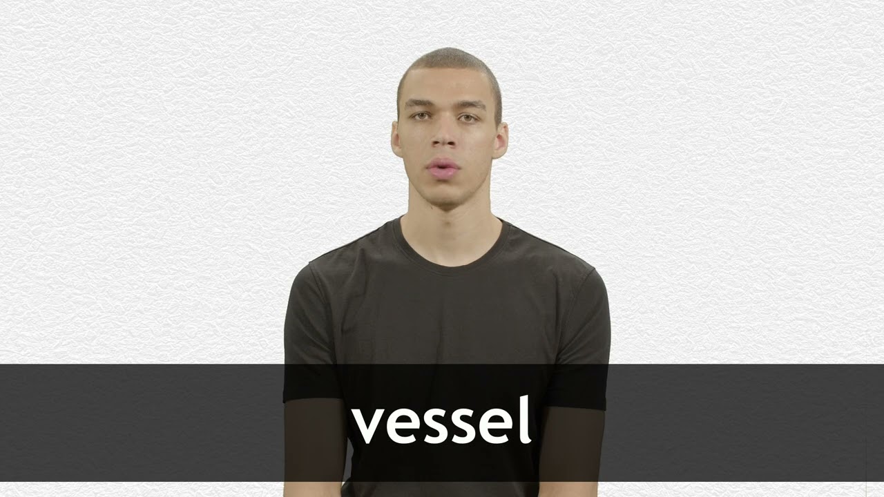 How to pronounce VESSEL in American English