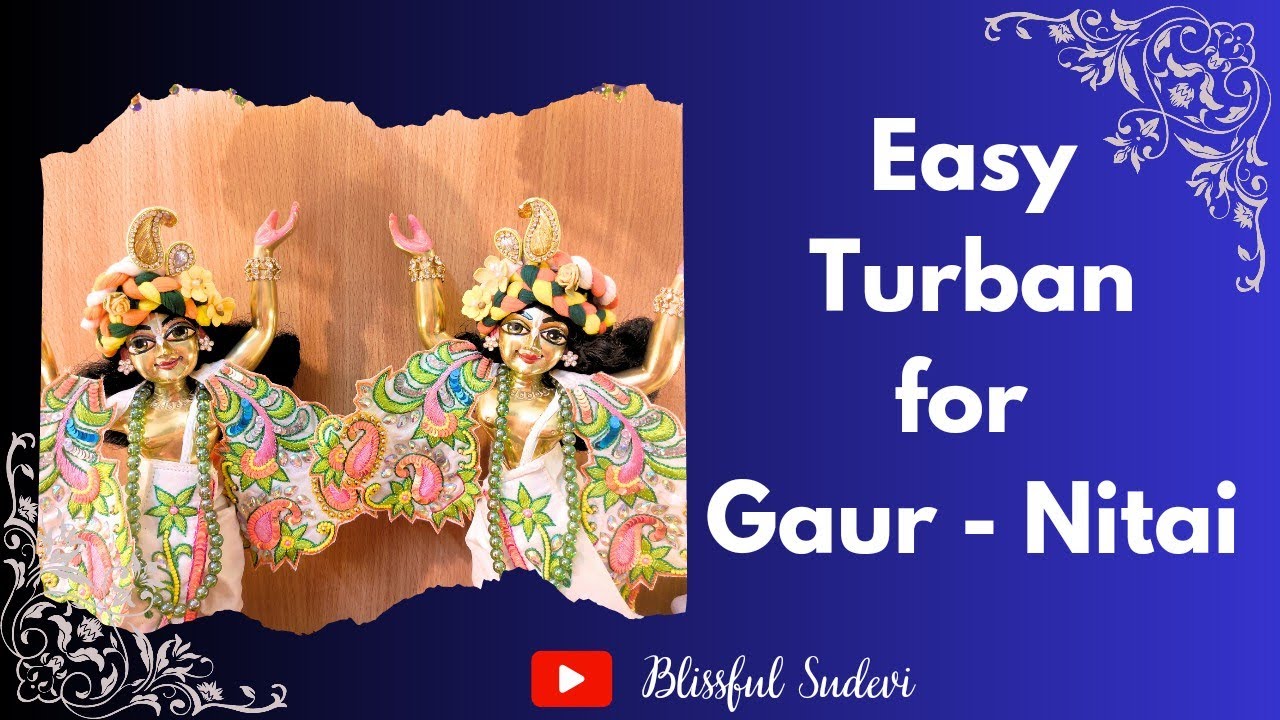 Easy ISKCON Style Turban Tutorial for Gaur Nitai / Turban for Deities / Blissful Sudevi #iskcon