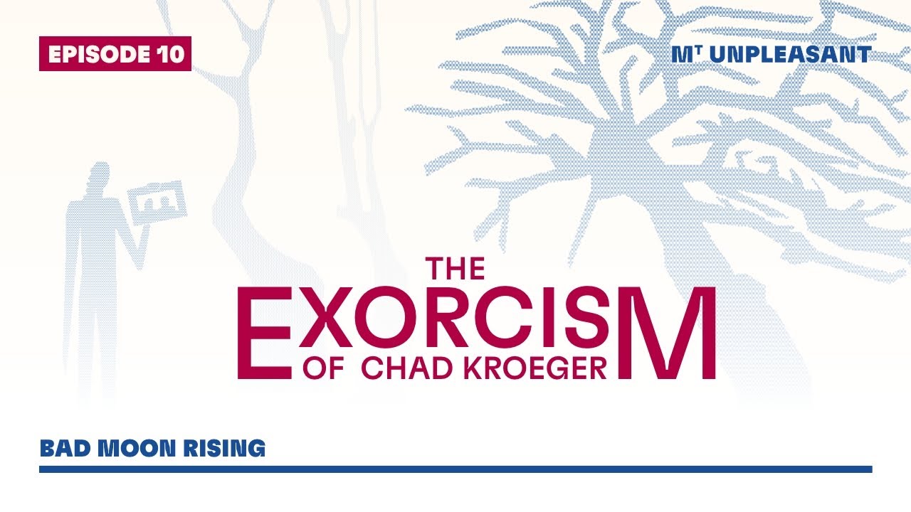In-Person Bad Moon Rising | The Exorcism of Chad Kroeger | Mt. Unpleasant Ep. 10