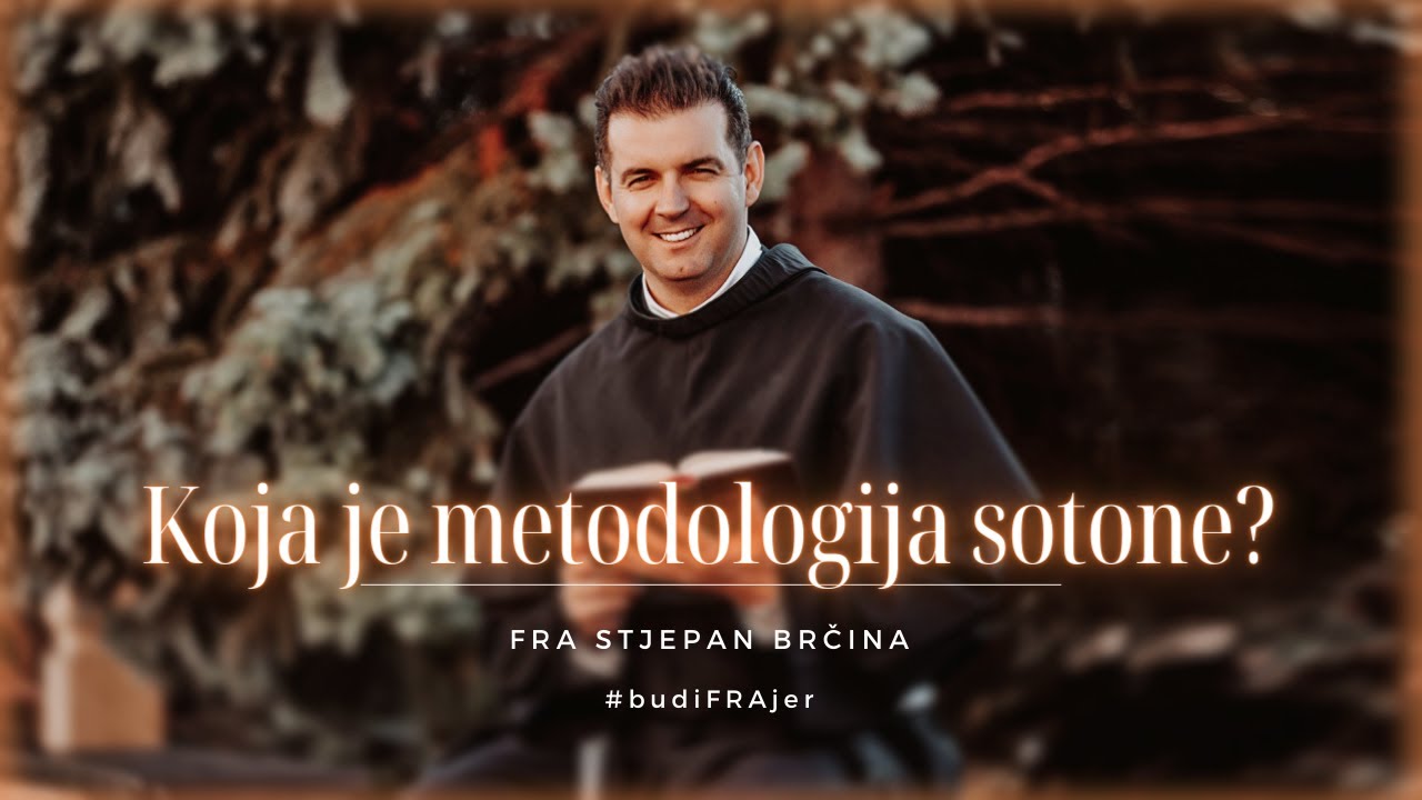 [DDV PROPOVIJED] Koja je metodologija sotone?