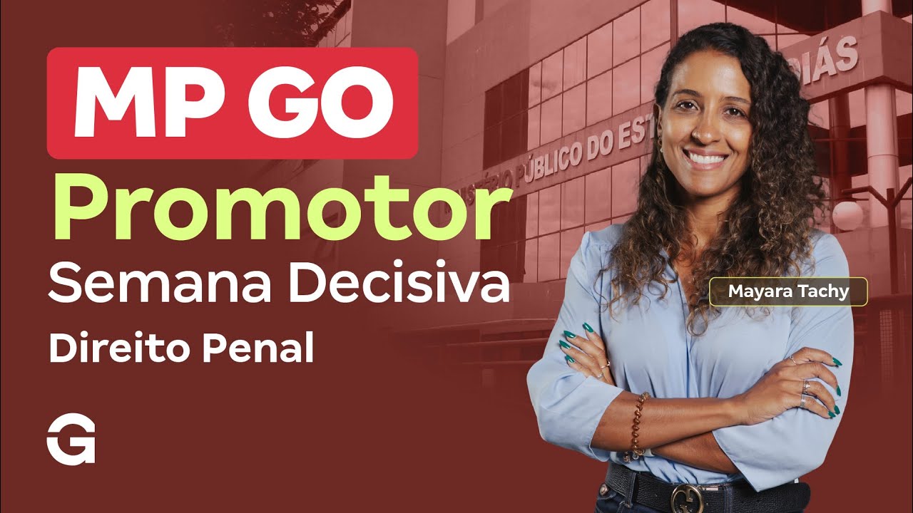 Concurso MP GO Promotor | Semana Decisiva: Direito Penal