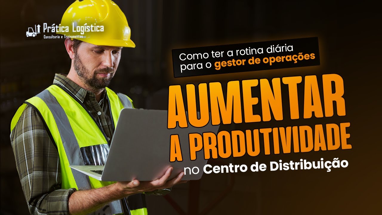 Prática Logística - Live da Prática #15 - Como ter rotina diária para aumentar a produtividade no CD