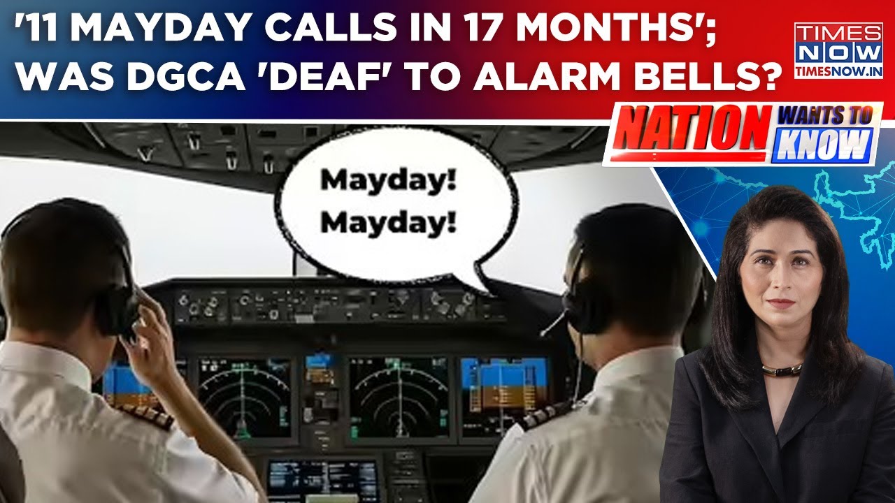 DGCA's RTI Admission On Record: '11 Mayday Calls In 17 Months'; Why India Is #48 In Air Safety? NWTK