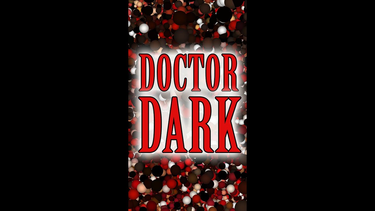 Doctor Dark Promo Video