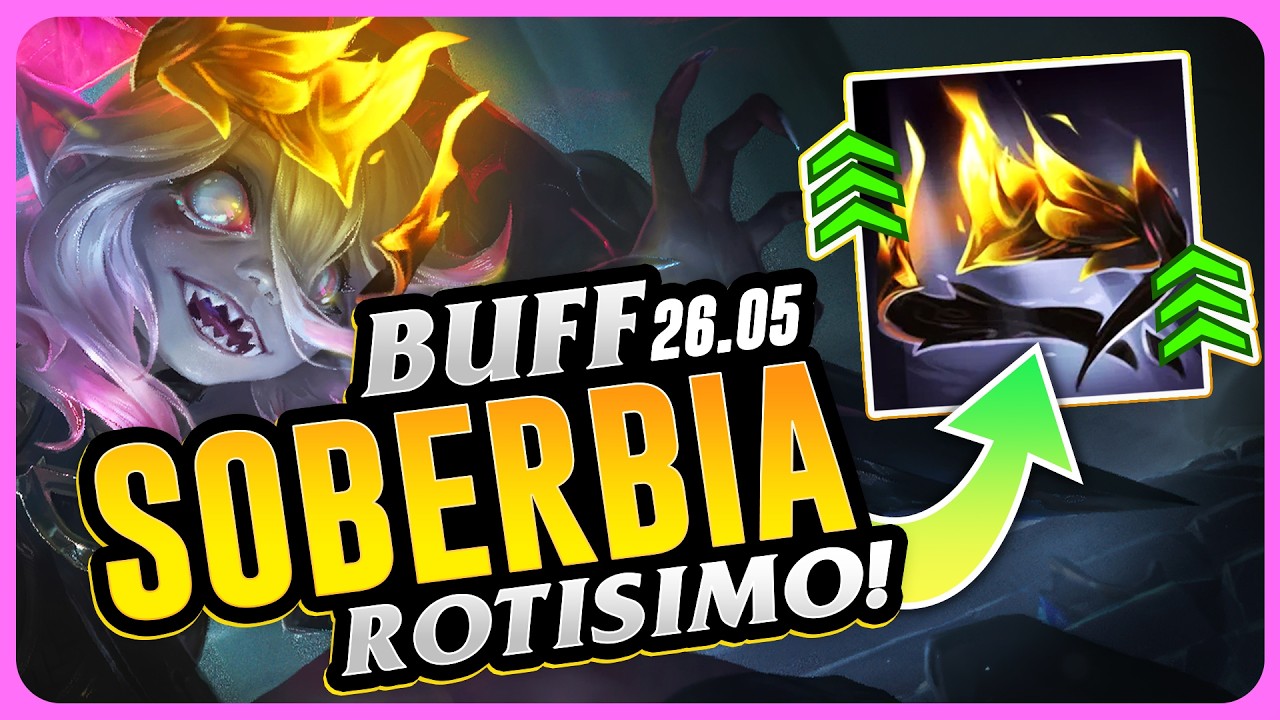 SOBERBIA BUFF MASIVO 🔥 Parche 26.05 NEW META | El MEJOR parche de BRIAR