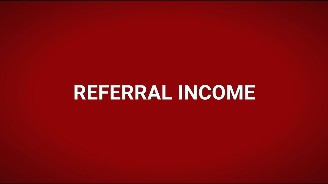 Referral Income