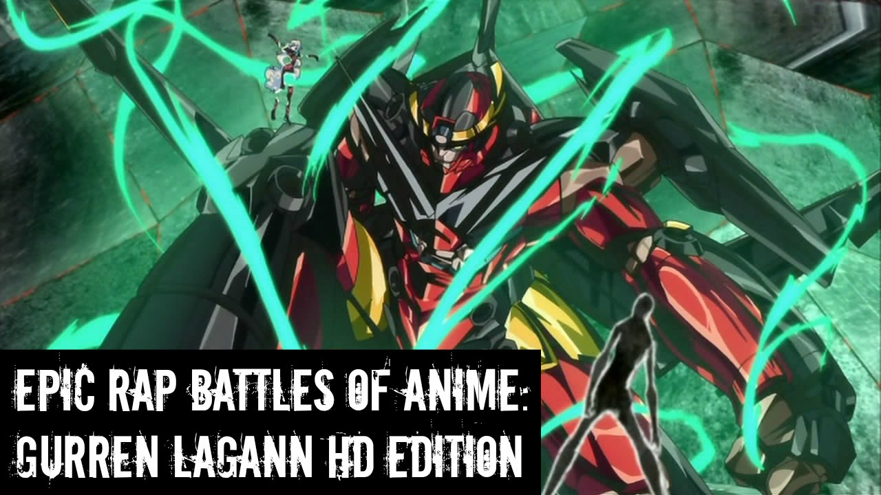 Epic Rap Battles of Anime: Gurren Lagann HD Edition (AICon 2016 2nd Place Comedy/Parody Winner)