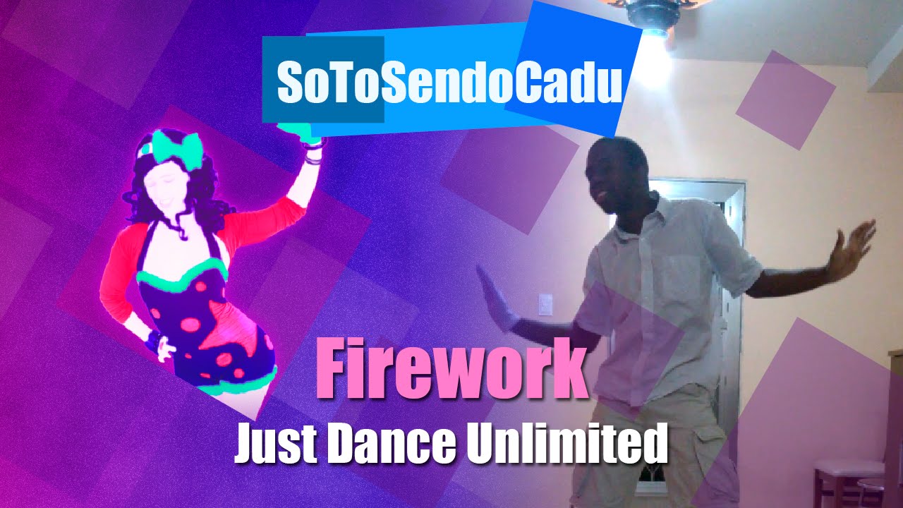 Just Dance Unlimited Firework 5 Stars Gameplay
