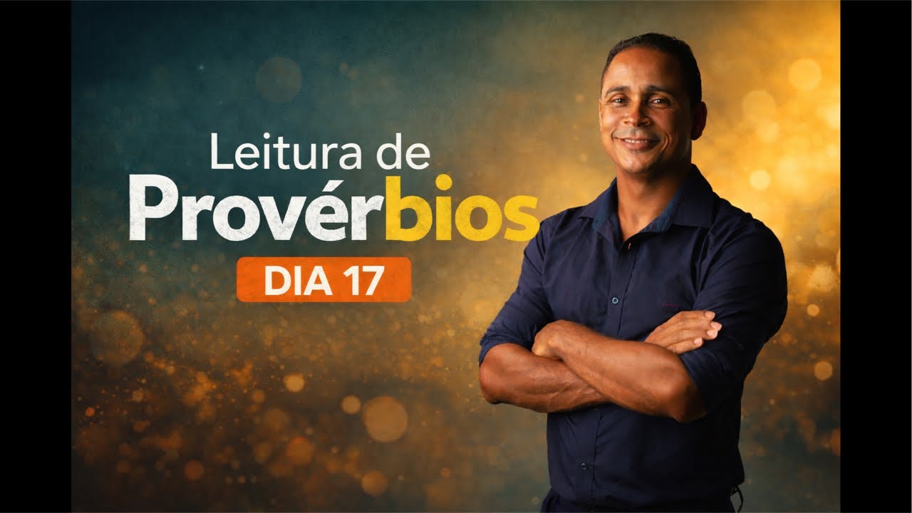 Leitura de provérbios dia 17