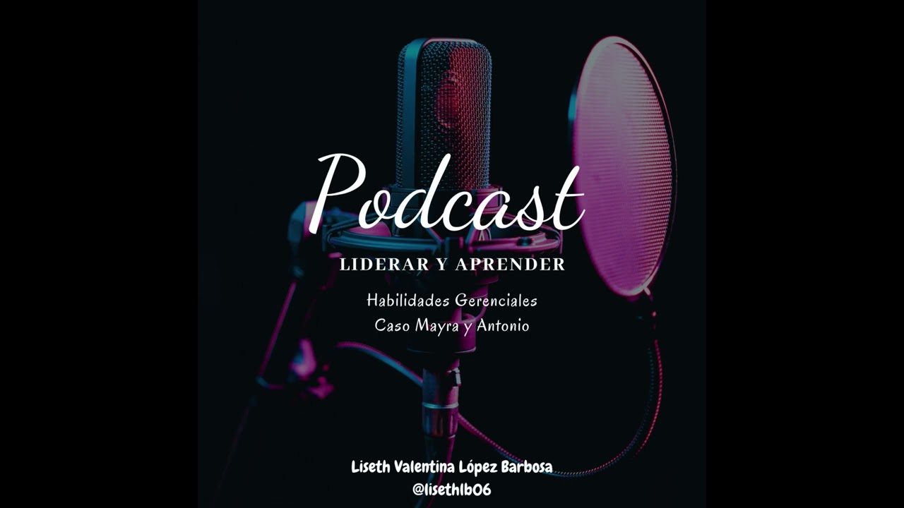 Habilidades gerenciales-Podcast liderar y aprender 🧠