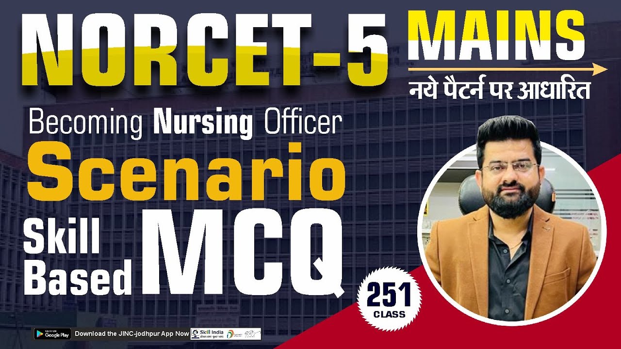 Scenario Skill Based MCQ | NORCET-5 MAINS #251 | Becoming Nursing Officer  | By Akki sir