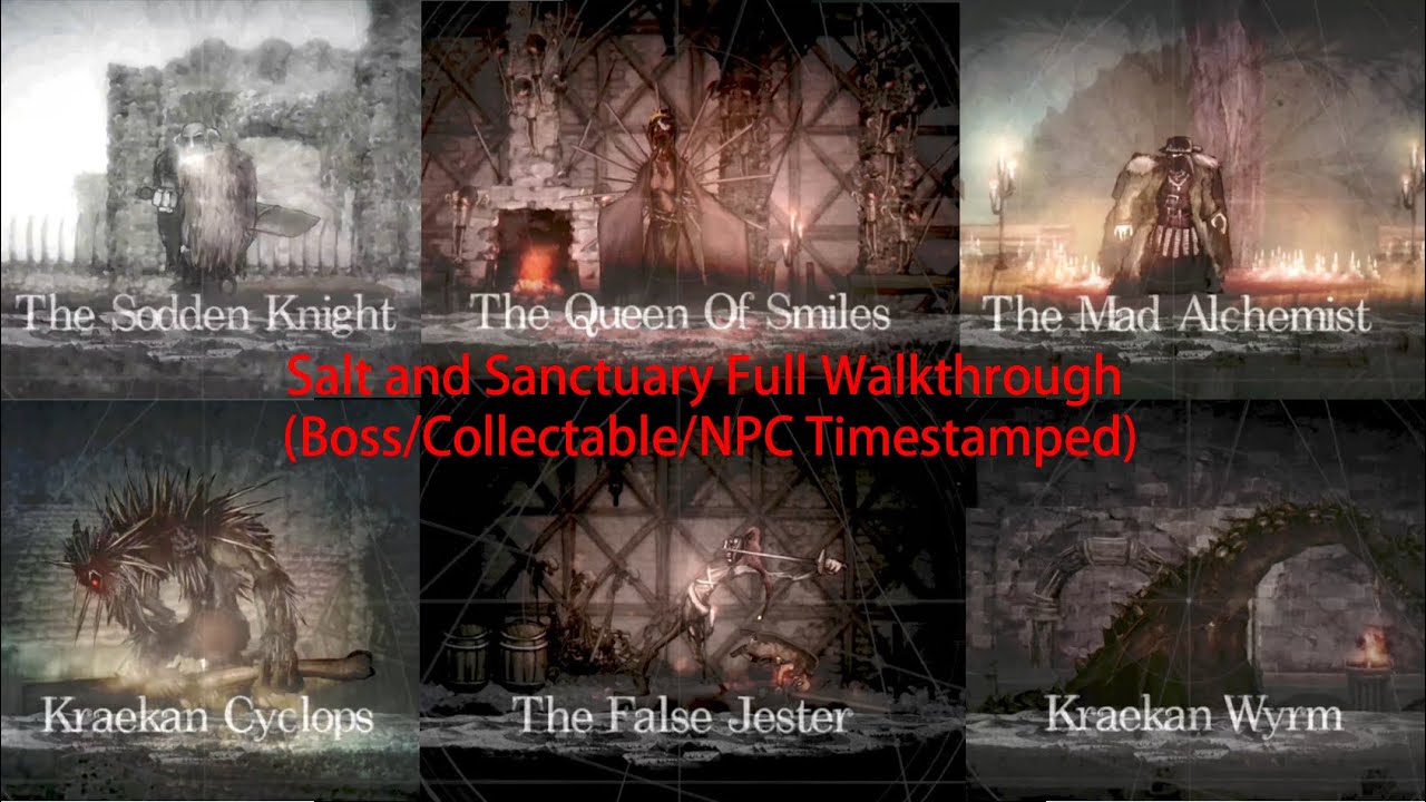 Salt and Sanctuary Full Walkthrough (Collectables labeled): Part one 盐与避难所全通关（物品/boss/NPC时间标记）