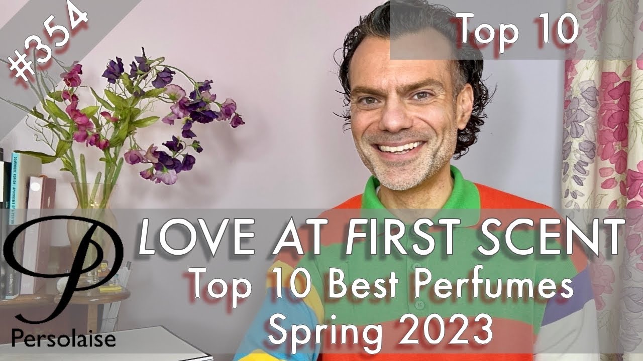 10 лучших ароматов весны 2023 года — Rejuvenation — Persolaise Love At First Scent, выпуск 354