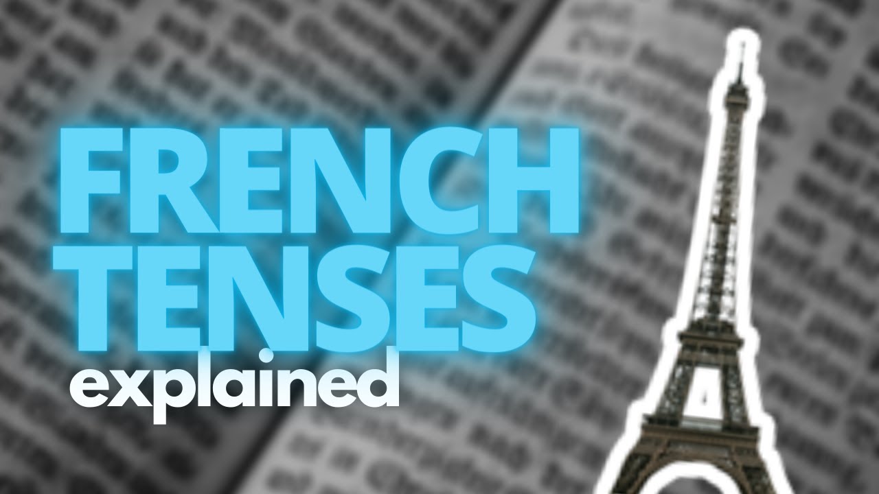 How to conjugate French verbs - French tenses explained