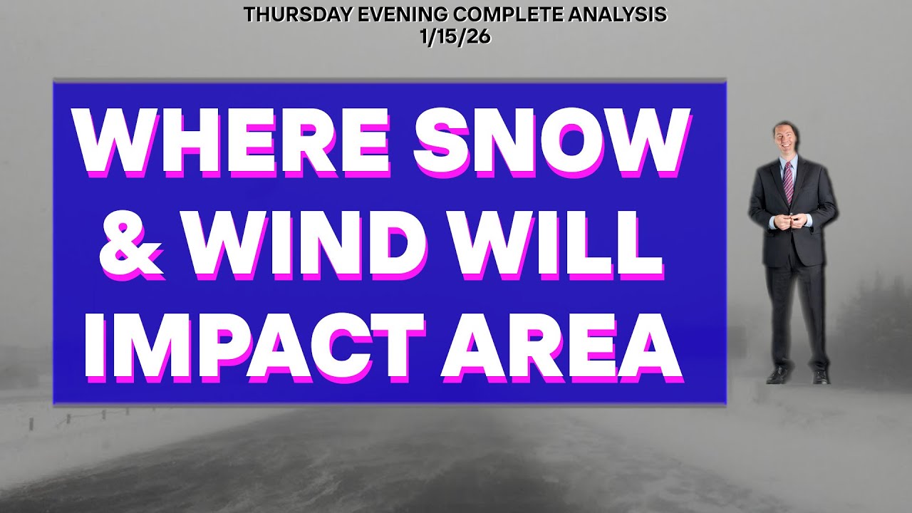 Wind and Snow Coming - WHERE and WHEN Conditions will be at Worst