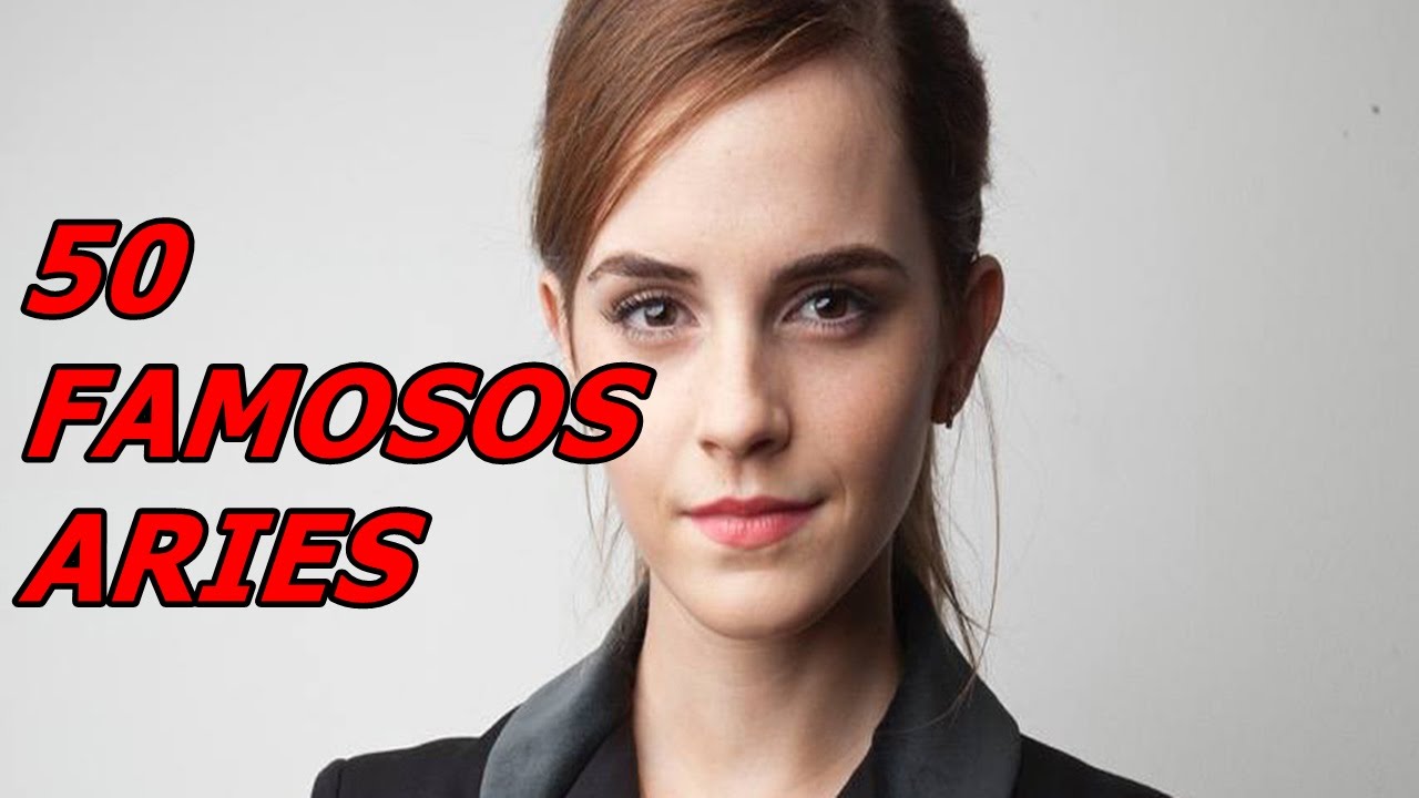 50 FAMOSOS NACIDOS BAJO EL SIGNO ARIES
