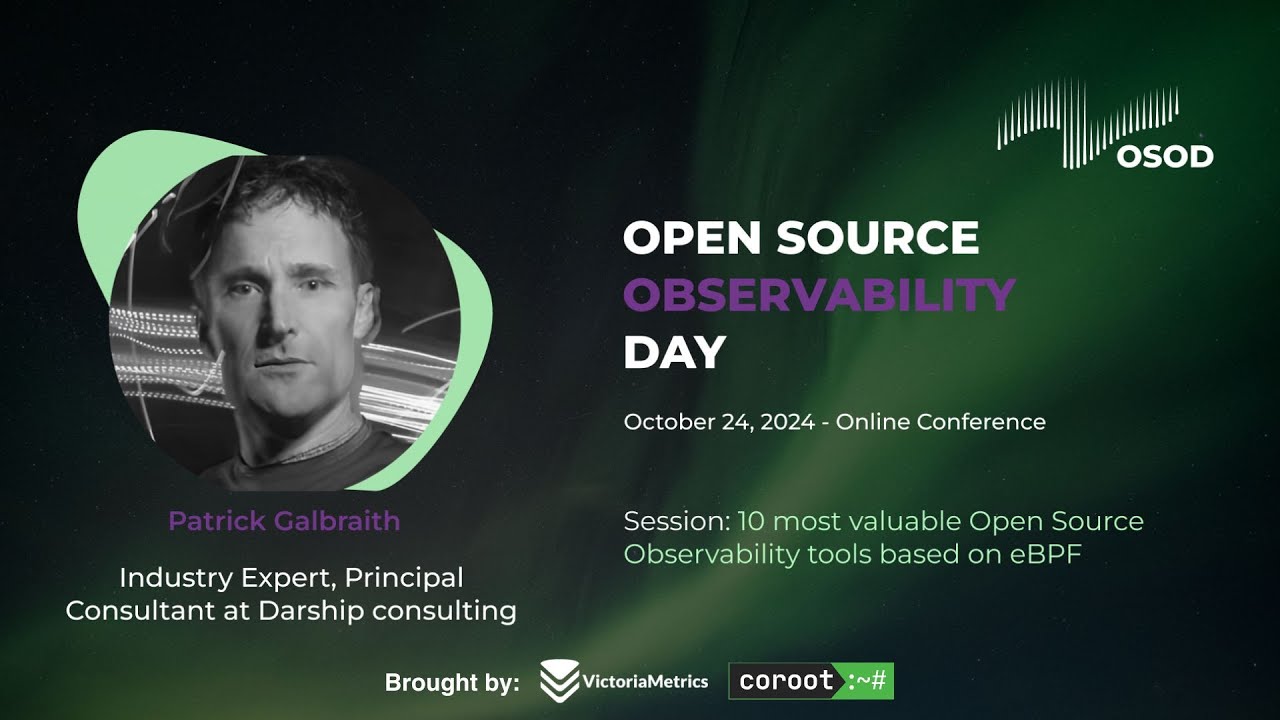 10 Most Valuable Open Source Observability Tools. Patrick Galbraith (Darship Consulting)