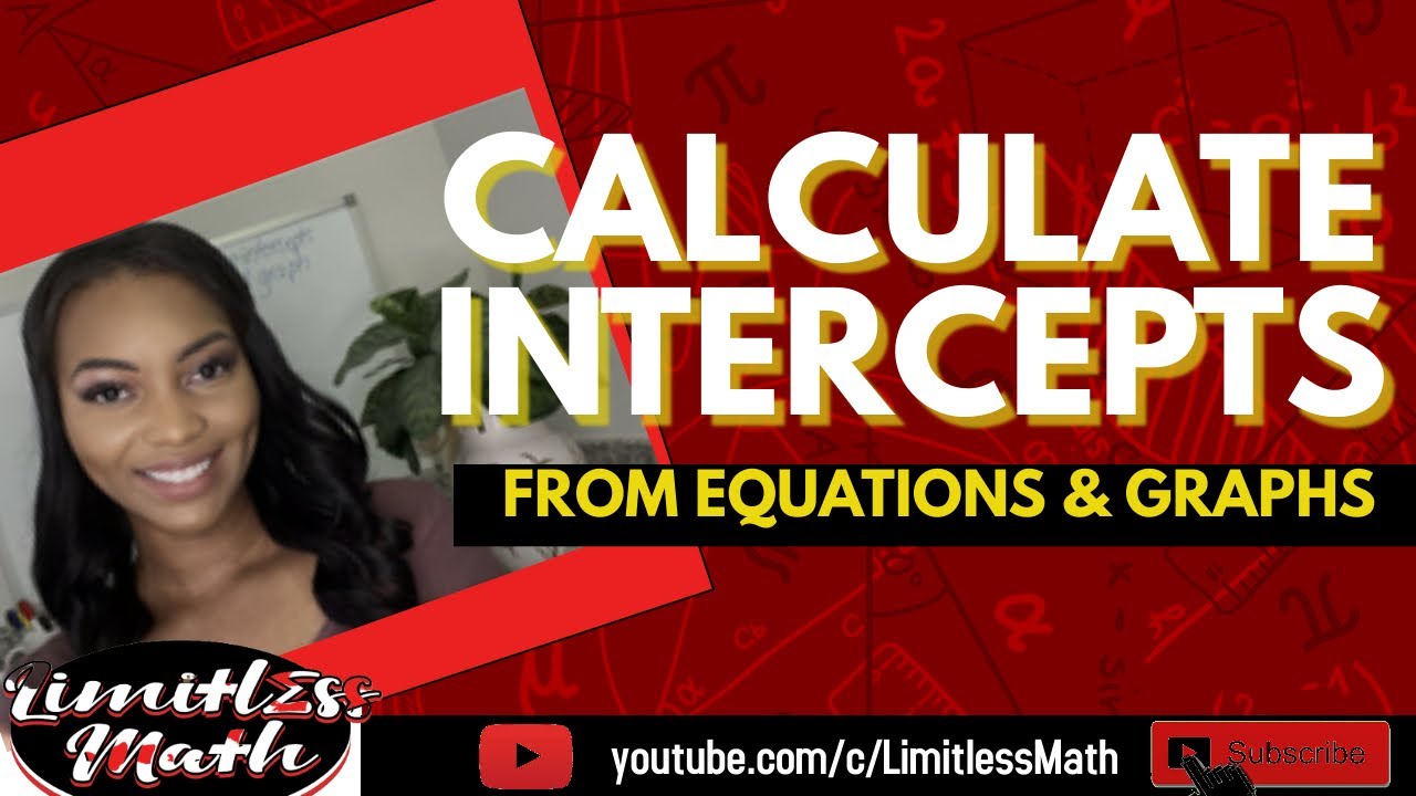Find X and Y Intercepts from Equations and Tables | Algebra | Limitless Math