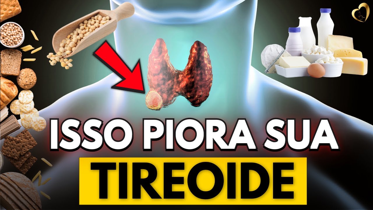 ALIMENTOS QUE ATACAM A SUA TIREOIDE SEM VOCÊ SABER!