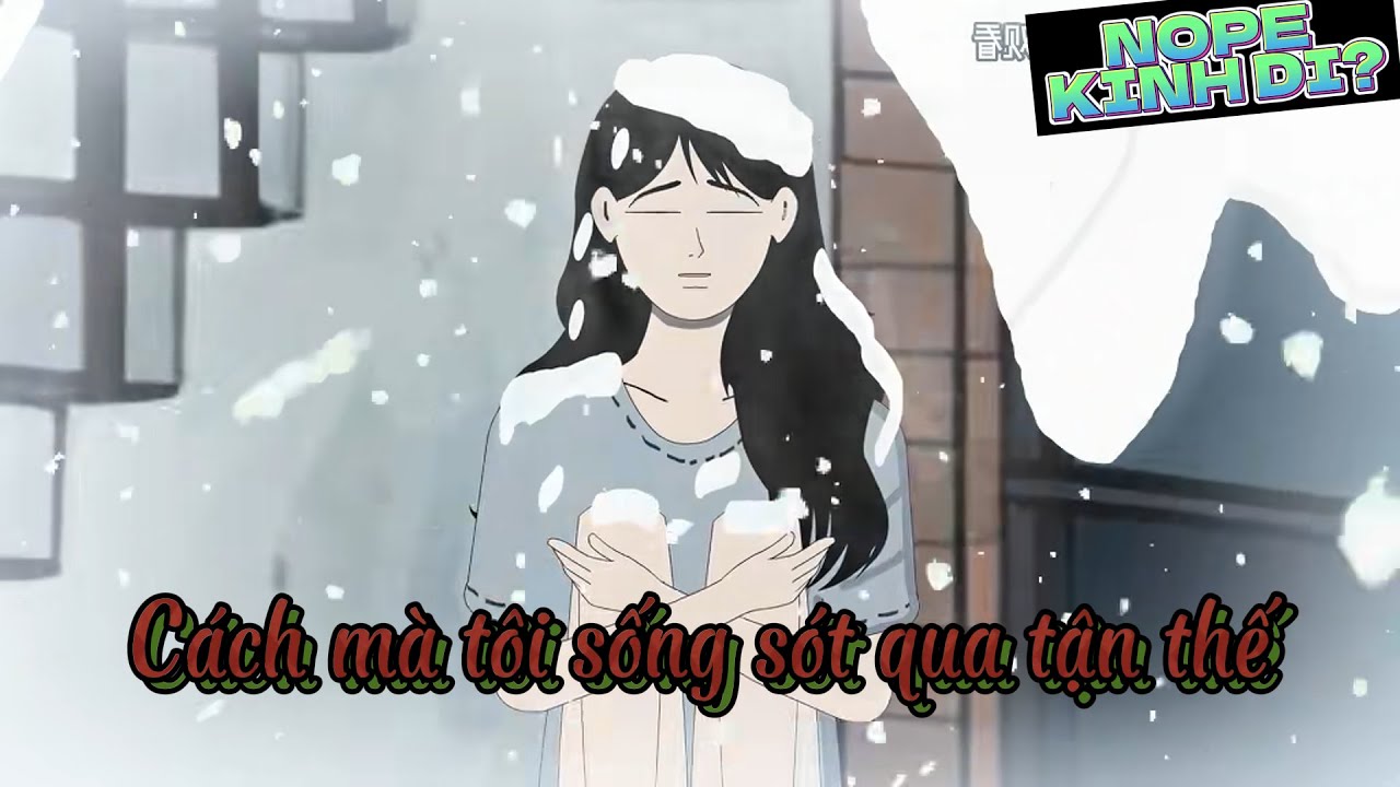 (Full Version) Cách mà tôi sống sót qua tận thế | NOPE KINH DỊ