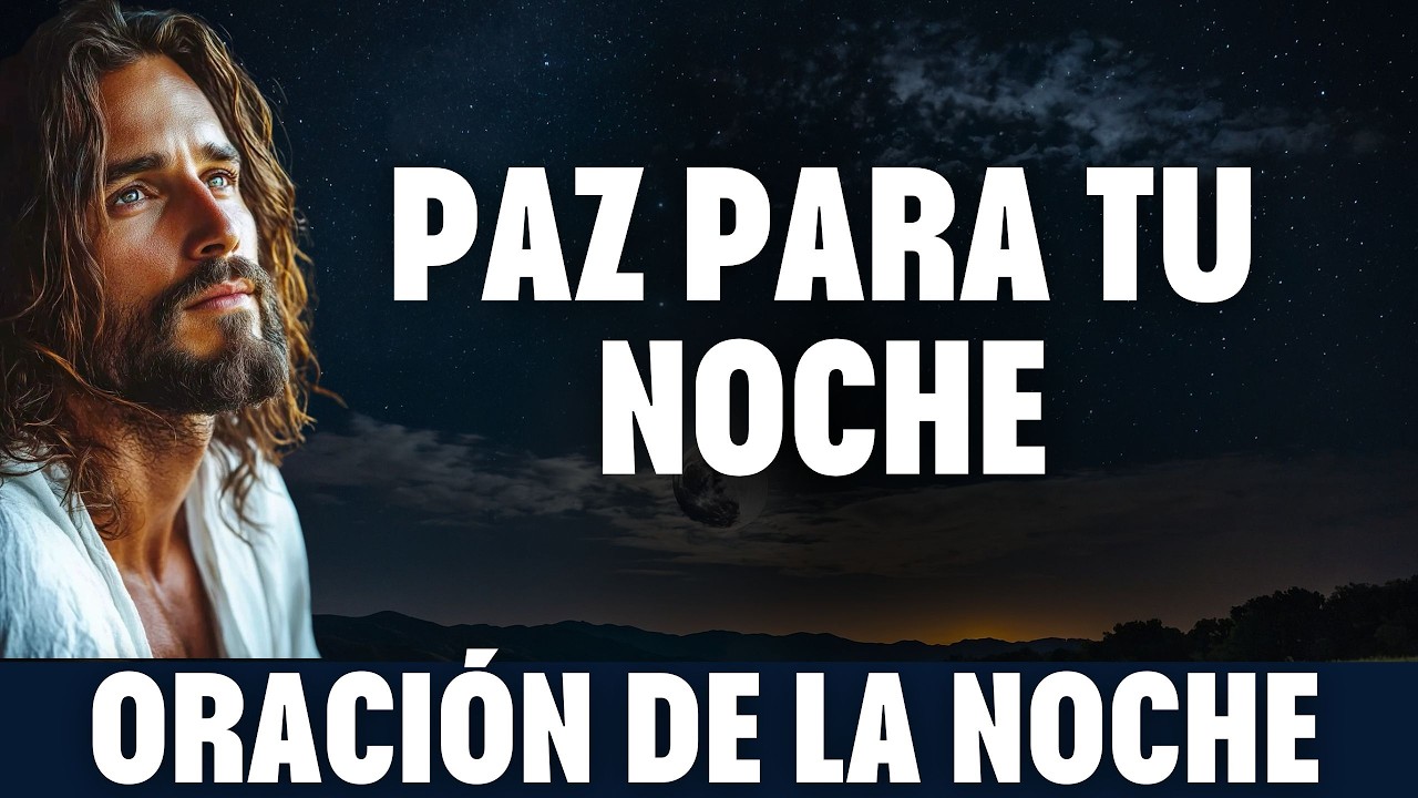 ORACIÓN DE LA NOCHE DE HOY MIÉRCOLES 25 DE FEBRERO | Para Quien Necesita Consuelo Esta Noche