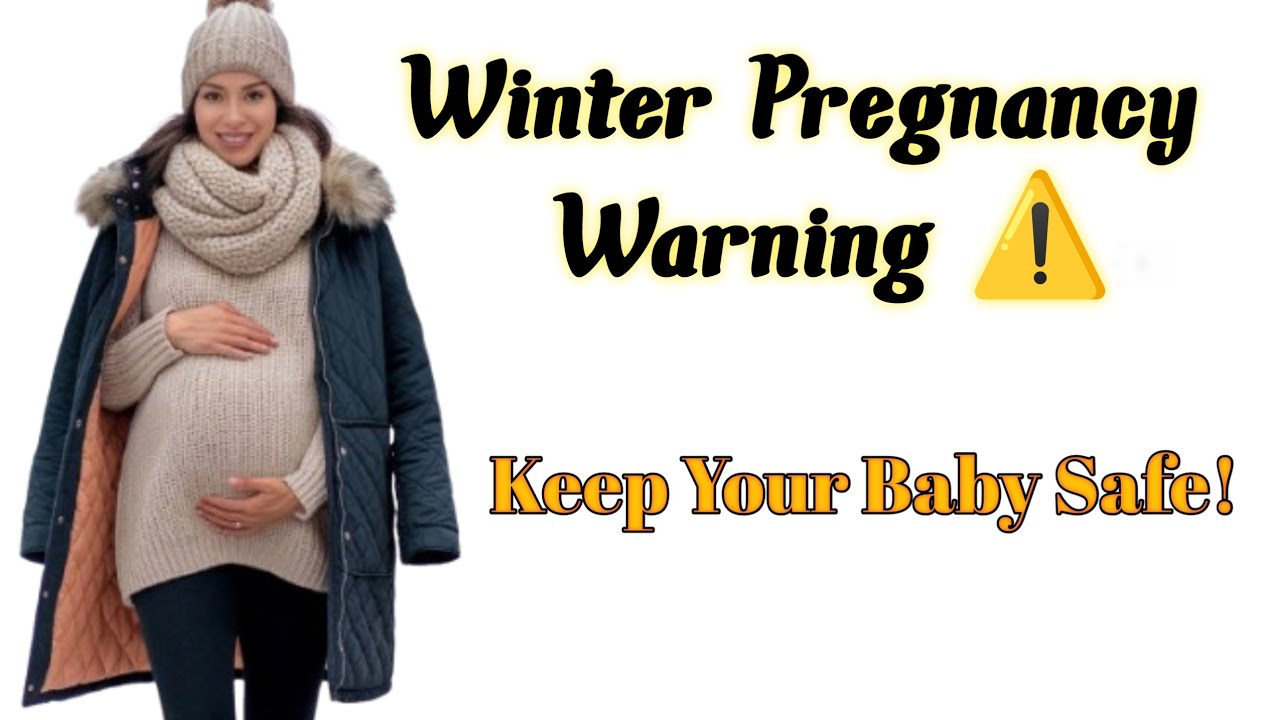 Winter Pregnancy Tips ❄️ How to Keep Mom & Baby Safe 