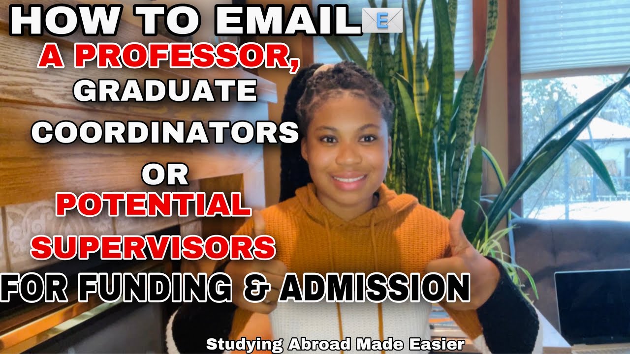 HOW TO CONTACT or EMAIL A PROFESSOR/SUPERVISOR FOR  FUNDING & RESEARCH OPPORTUNITIES ABROAD.