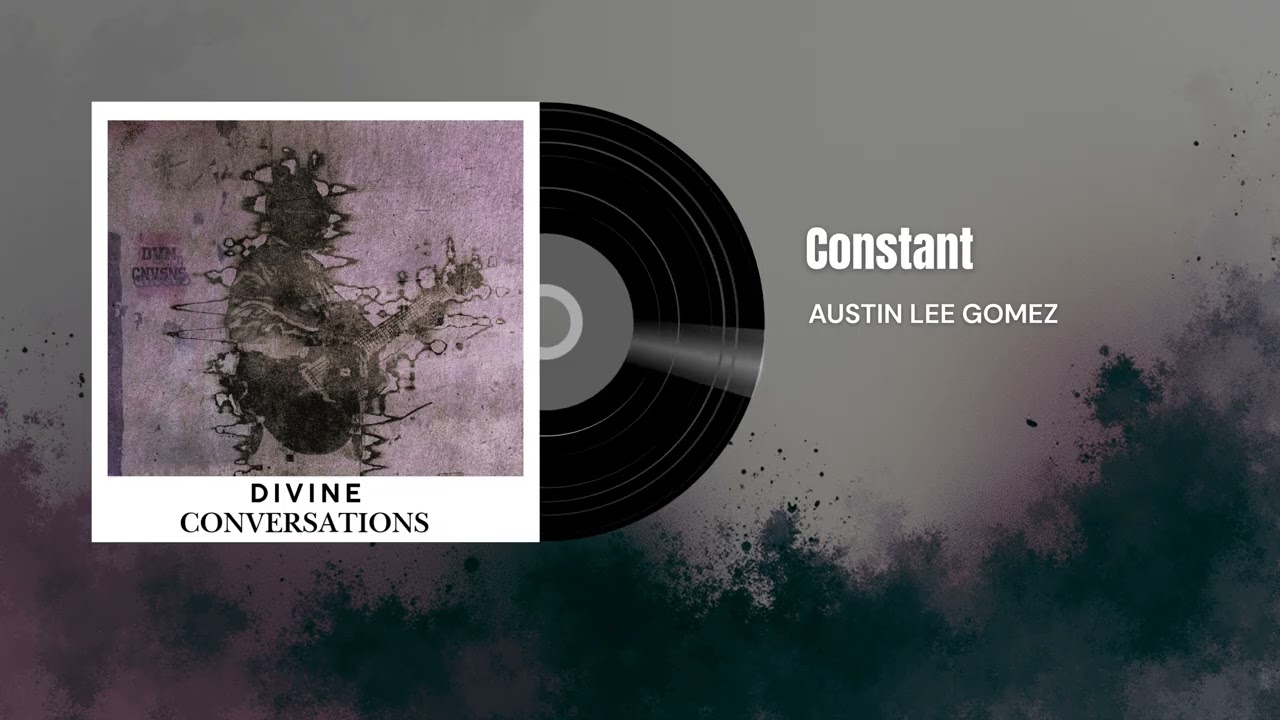 Constant || Official Audio || Austin Lee Gomez