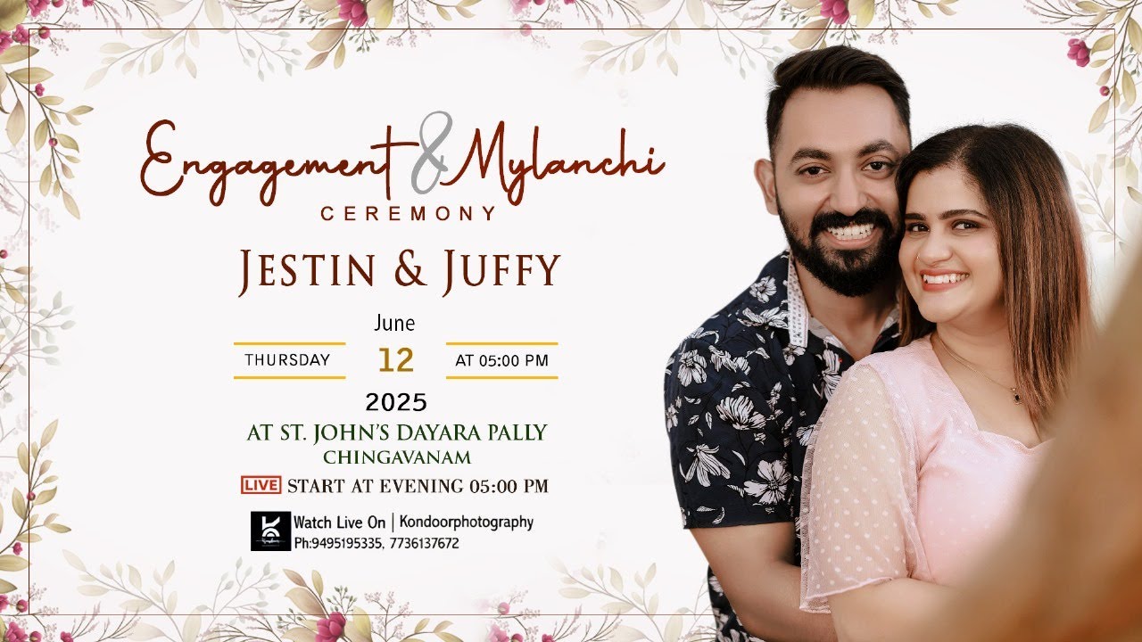 JESTIN & JUFFY | ENGAGEMENT & MYLANCHI | ST. JOHN'S DAYARA PALLY | CHINGAVANAM