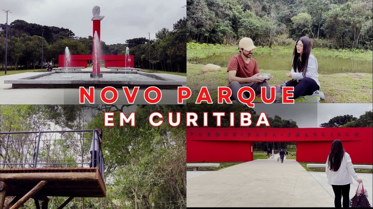 Parque Papa Francisco em Curitiba 🏞 Conheça o novo ponto turístico da cidade!