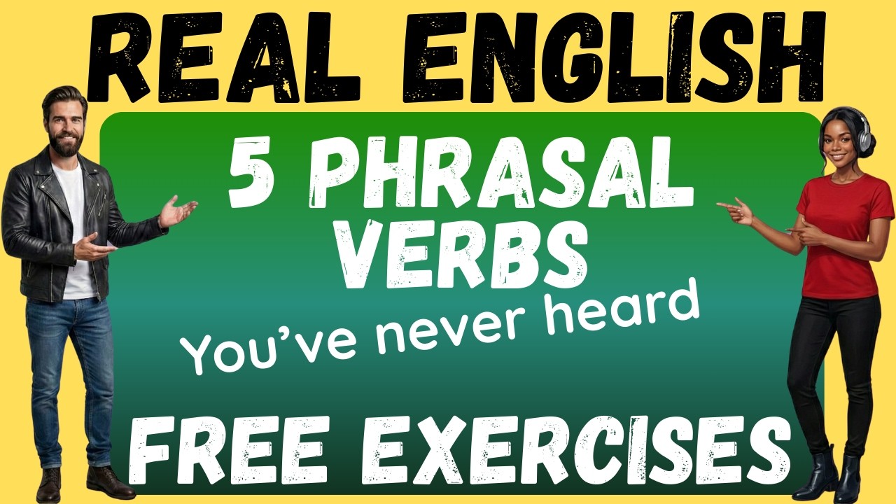 Speak Like a Native: 5 Phrasal Verbs You Need | English fluency| A2-B2 |
