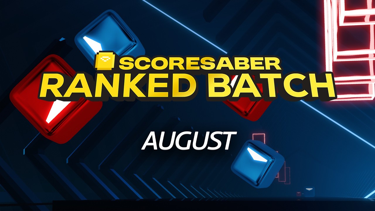 Official ScoreSaber August Ranked Batch Overview | August 2026