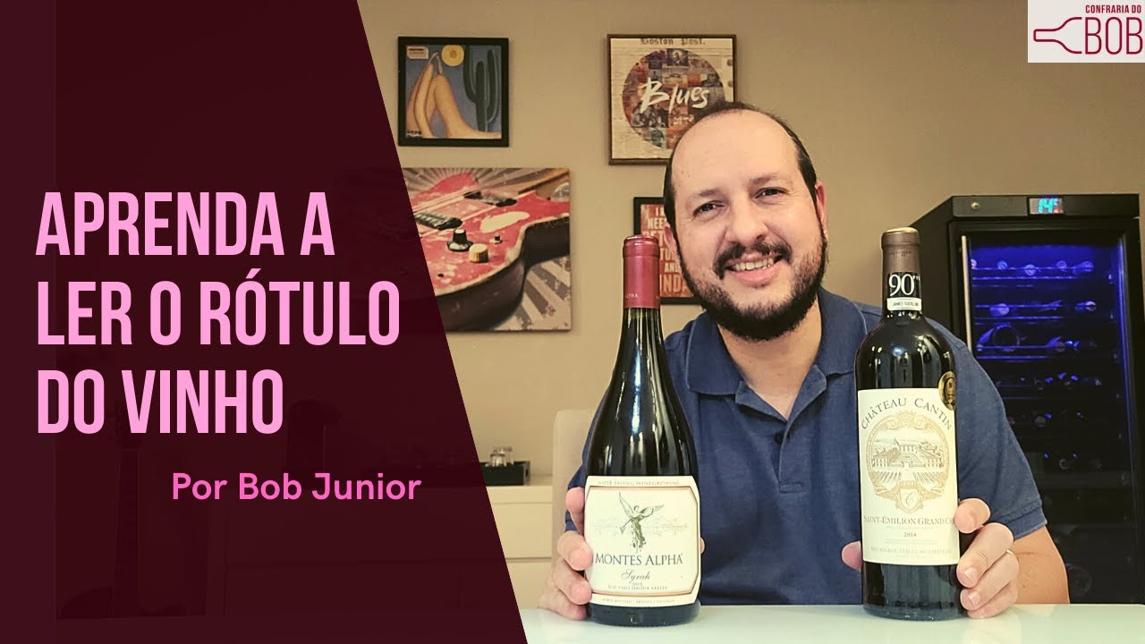 Aprenda a ler o r&oacute;tulo do vinho - Confraria do Bob - Dicas de Vinho #42