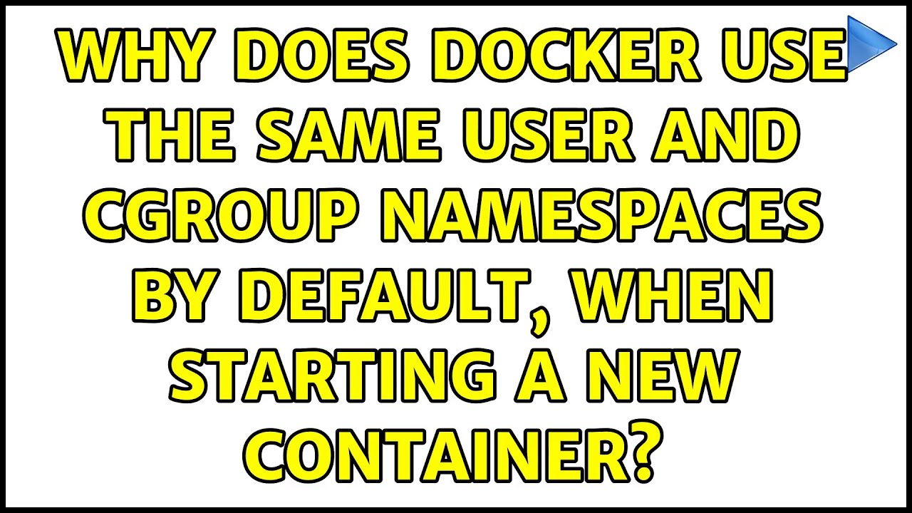 Why does Docker use the same user and cgroup namespaces by default, when starting a new container?