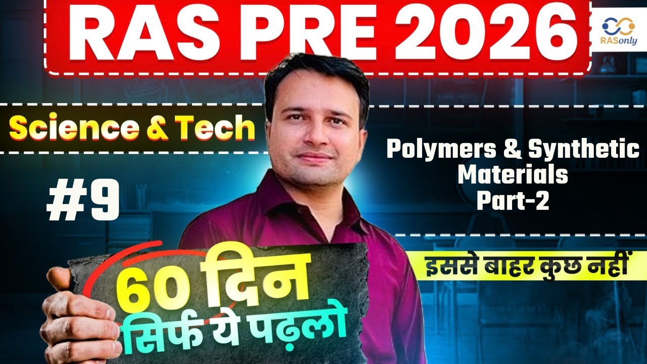 RAS Pre 2026 Science & Tech  🚀  Polymers & Synthetic Materials Part-2 By Mayank Sir | RASonly