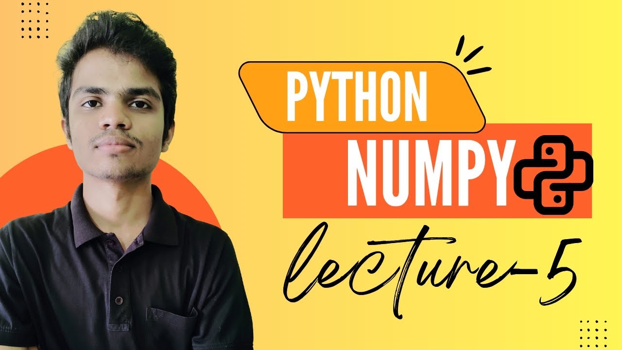 Numpy in python Explained (part 5)| complete free course in hindi