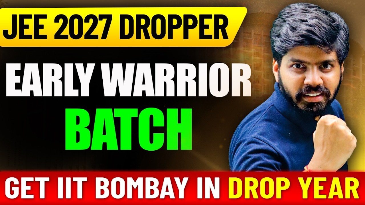 JEE 2027 Dropper : Get IIT Bombay & 99%ile 😎| eSaral Dropper Batch 2026 Early Warrior 🔥