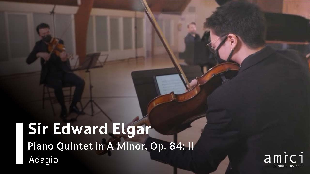 Sir Edward Elgar - Piano Quintet in A Minor, Op. 84: II. Adagio - Chamber Ensemble | Toronto