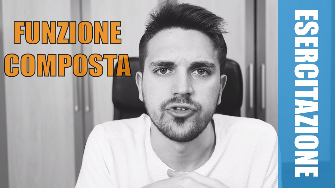 #ESERCITAZIONE Funzioni composte